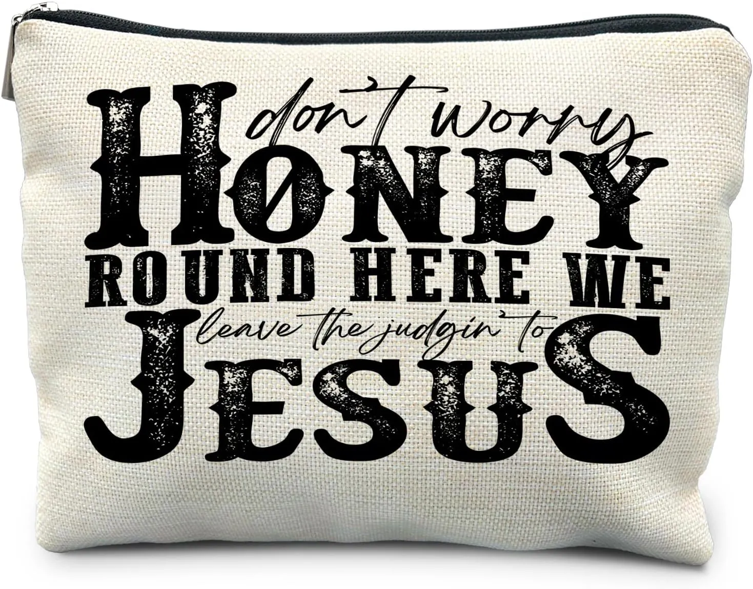 Christian Gifts for Women, Christian Makeup Bag, Don't Worry Honey Round Here We Leave The Judgin' To Jesus Cosmetic Bags Toiletry Bag, Bible Verse Gifts, Religious Gifts for Christian Woman