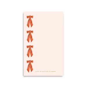 Life is Better in Bows Large Notepad
